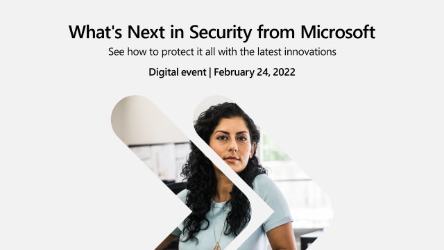 Microsoft проведёт виртуальное мероприятие «Что дальше в области безопасности от Microsoft» 24 февраля
