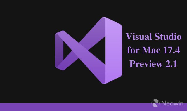Microsoft выпустила Visual Studio 2022 for Mac 17.4 Preview 2.1